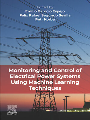 cover image of Monitoring and Control of Electrical Power Systems using Machine Learning Techniques